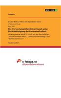 Die Verwertung öffentlicher Kunst unter Berücksichtigung der Panoramafreiheit: Wirkungsweise des § 59 UrhG bei den Rechtsfällen "Hundertwasser-Haus", "Verhüllter Reichstag" und "Schloss Sanssouci"(German)