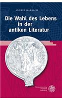 Die Wahl Des Lebens in Der Antiken Literatur