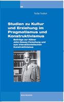 Studien zu Kultur und Erziehung im Pragmatismus und Konstruktivismus