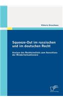 Squeeze-Out im russischen und im deutschen Recht: Analyse des Rechtsinstituts zum Ausschluss der Minderheitsaktionäre