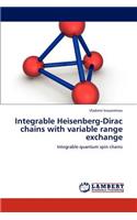 Integrable Heisenberg-Dirac Chains with Variable Range Exchange
