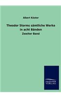 Theodor Storms S Mtliche Werke in Acht B Nden