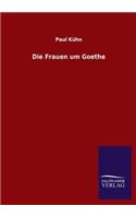 Die Frauen Um Goethe