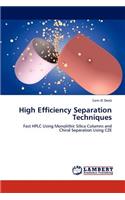 High Efficiency Separation Techniques