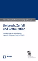 Umbruch, Zerfall Und Restauration
