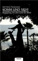 Komm Und Sieh! - Begegnung Mit Dem Land Der Bibel