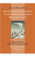 Autistische Phänomene in psychoanalytischen Behandlungen