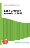 Latin Grammy Awards of 2008