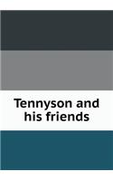 Tennyson and His Friends