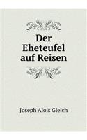 Der Eheteufel auf Reisen