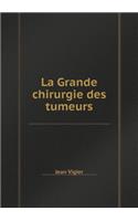 La Grande chirurgie des tumeurs