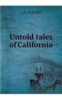 Untold Tales of California