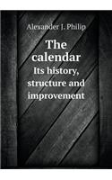 The calendar Its history, structure and improvement