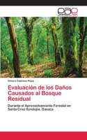 Evaluación de los Daños Causados al Bosque Residual