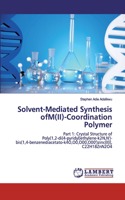Solvent-Mediated Synthesis ofM(II)-Coordination Polymer