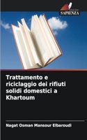 Trattamento e riciclaggio dei rifiuti solidi domestici a Khartoum