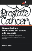 Deregolazione molecolare nel cancro alla prostata