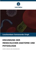 Erkundung Der Menschlichen Anatomie Und Physiologie