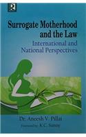 Surrogate Motherhood and the Law: International and National Perspectives