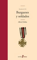 Burgueses Y Soldados (I)