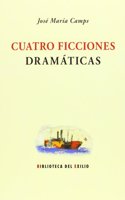 Cuatro Ficciones Dramaaticas