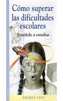 Como Superar Las Dificultades Escolares- Ensenele