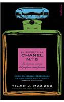 El Secreto de Chanel N 5: La historia intima del perfume mas famoso / The Intimate History of the World's Most Famous Perfume