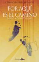 POR AQUI ES EL CAMINO: DISELO A CUANTOS AMES