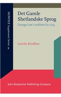 Det Gamle Shetlandske Sprog: George Low's ordliste fra 1774(3 NOWELE Supplement Series)