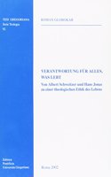 Verantwortung Fur Alles Was Lebt Von Albert Schweitzer Und Hans Jonas Zu Einer Theologischen Ethik