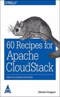 60 Recipes For Apache Cloudstack Using The Cloudstack Ecosystem