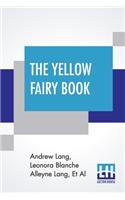 Yellow Fairy Book: Edited By Andrew Lang