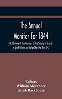 Annual Monitor For 1844 Or, Obituary Of The Members Of The Society Of Friends In Great Britain And Ireland For The Year 1843