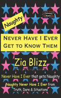 Naughty Never Have I Ever - Get to Know Them