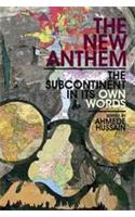 The New Anthem: The Subcontinent in Its Own Words