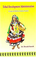 Tribal Developemnt Administration: A study of MADA in Andhra Pradesh