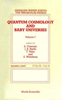 Quantum Cosmology and Baby Universes: Proceedings of 7th Jerusalem Winter School