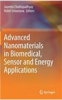 Advanced Nanomaterials in Biomedical, Sensor and Energy Applications