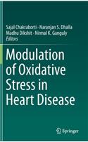 Modulation of Oxidative Stress in Heart Disease