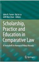 Scholarship, Practice and Education in Comparative Law