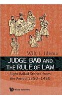 Judge Bao and the Rule of Law: Eight Ballad-Stories from the Period 1250-1450