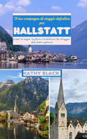 Il tuo compagno di viaggio definitivo per Hallstatt 2024 2025: Scopri la magia, la storia e la bellezza del villaggio delle fiabe austriaco.