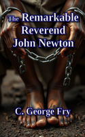 The Remarkable Reverend John Newton