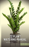 ZZ Plant Watering Manual