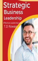 Strategic business leadership