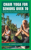 Chair Yoga for Seniors Over 70