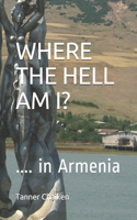 Where The Hell Am I?