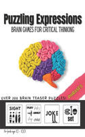 Puzzling Expressions: Brain Games for Critical Thinking: Phrases: Over 200 Brain Teaser Puzzles for Kids and Adults
