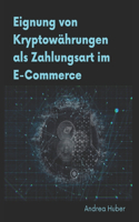 Eignung von Kryptowährungen als Zahlungsart im E-Commerce