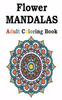 Flower Mandalas Adult Coloring Book